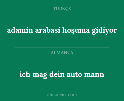 adamin arabasi hoşuma gidiyor - ich mag dein auto mann