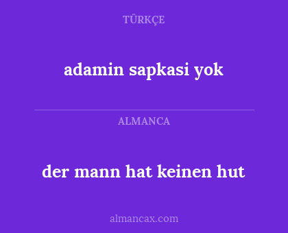 der mann hat keinen hut - adamin sapkasi yok