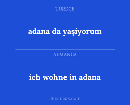 adana da yaşiyorum - ich wohne in adana