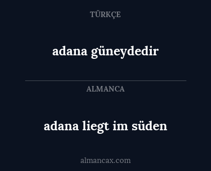 adana güneydedir - adana liegt im süden