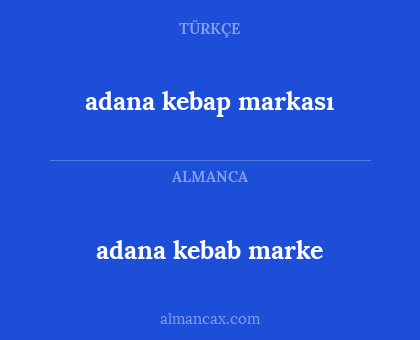 adana kebab marke - adana kebap markası