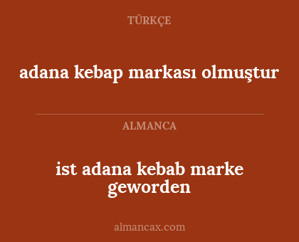 ist adana kebab marke geworden - adana kebap markası olmuştur