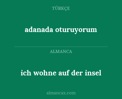 ich wohne auf der insel - adanada oturuyorum