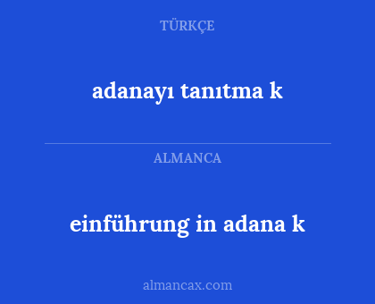 einführung in adana k - adanayı tanıtma k
