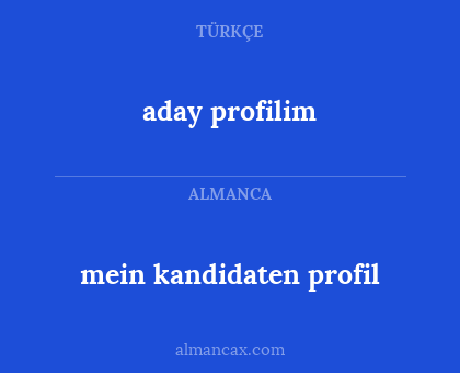 aday profilim - mein kandidaten profil
