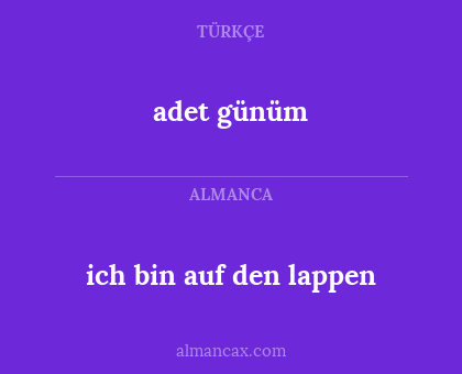 adet günüm - ich bin auf den lappen