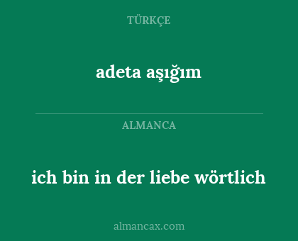 adeta aşığım - ich bin in der liebe wörtlich