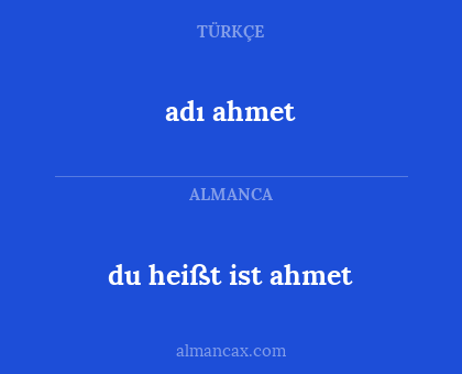 adı ahmet - du heißt ist ahmet