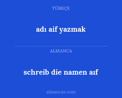 adı aif yazmak - schreib die namen aıf