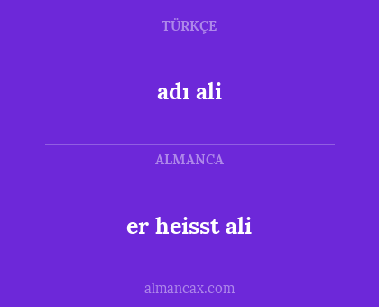 er heisst ali - adı ali