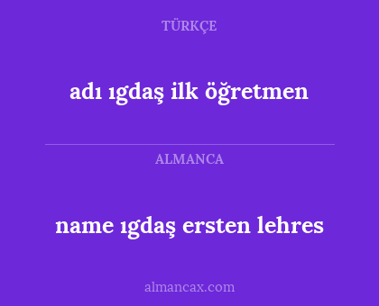 name ıgdaş ersten lehres - adı ıgdaş ilk öğretmen