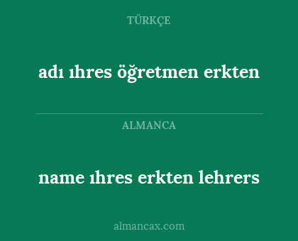 name ıhres erkten lehrers - adı ıhres öğretmen erkten