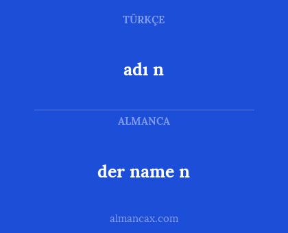 adı n - der name n
