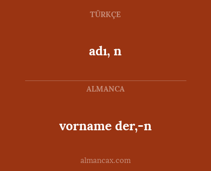 adı, n - vorname der,-n