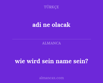 wie wird sein name sein? - adi ne olacak
