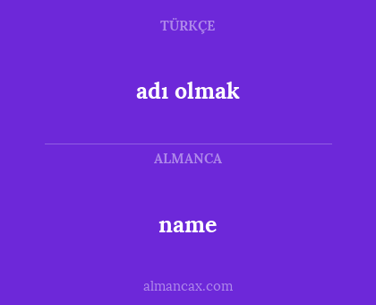 adı olmak - name