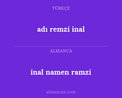 inal namen ramzi - adı remzi inal