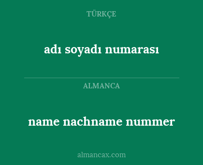 name nachname nummer - adı soyadı numarası