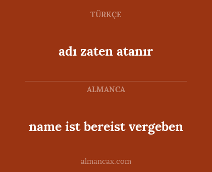 adı zaten atanır - name ist bereist vergeben