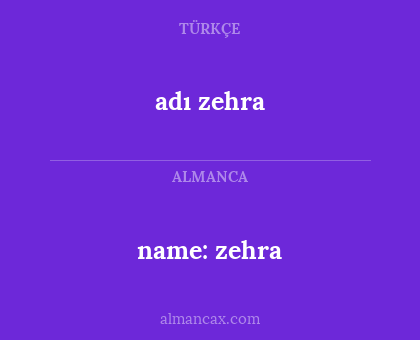 adı zehra - name: zehra