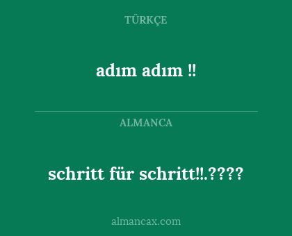 schritt für schritt!!.???? - adım adım !!