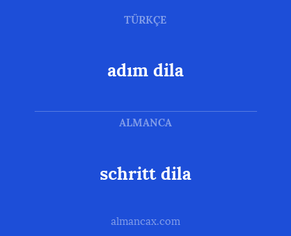 schritt dila - adım dila