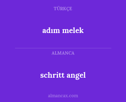 schritt angel - adım melek