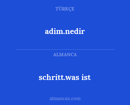 adim.nedir - schritt.was ist