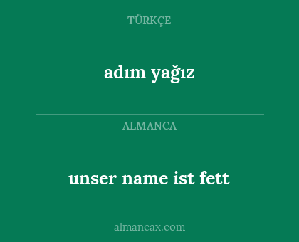 unser name ist fett - adım yağız