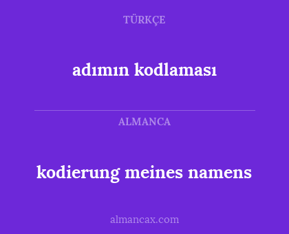 adımın kodlaması - kodierung meines namens