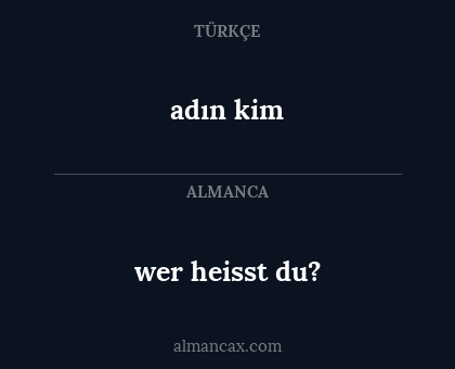 wer heisst du? - adın kim
