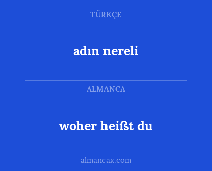 adın nereli - woher heißt du