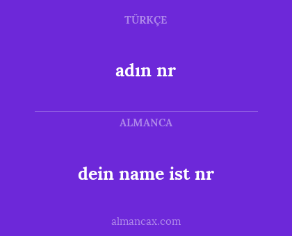 dein name ist nr - adın nr