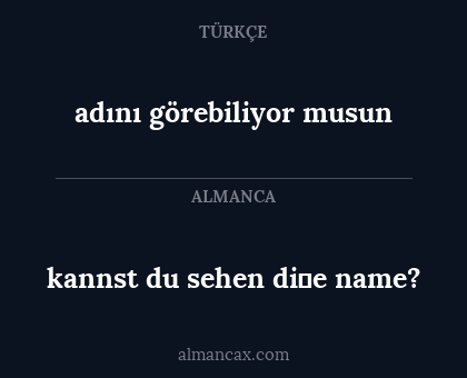 adını görebiliyor musun - kannst du sehen di̇e name?