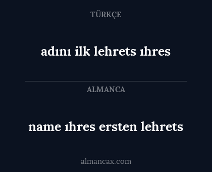 name ıhres ersten lehrets - adını ilk lehrets ıhres