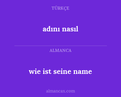 wie ist seine name - adını nasıl