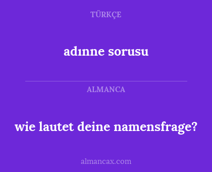 adınne sorusu - wie lautet deine namensfrage?