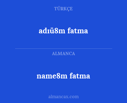 name8m fatma - adıü8m fatma