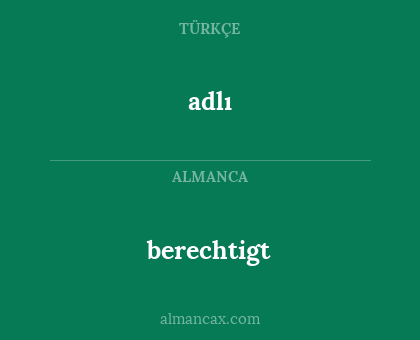 adlı - berechtigt