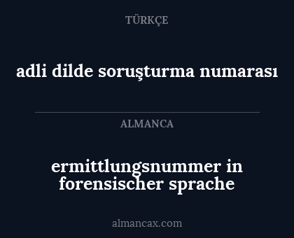 ermittlungsnummer in forensischer sprache - adli dilde soruşturma numarası
