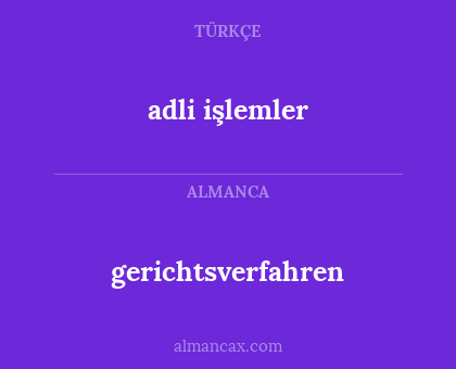 adli işlemler - gerichtsverfahren