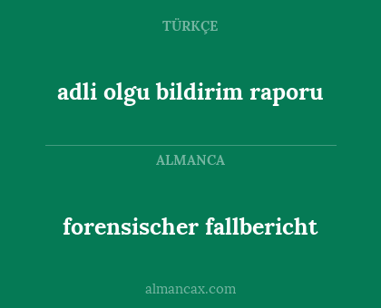 forensischer fallbericht - adli olgu bildirim raporu
