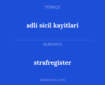 adli sicil kayitlari - strafregister