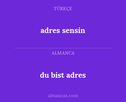 du bist adres - adres sensin