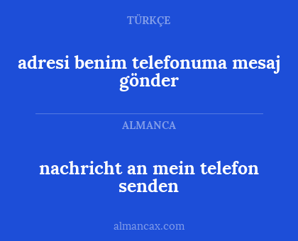 adresi benim telefonuma mesaj gönder - nachricht an mein telefon senden