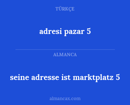 adresi pazar 5 - seine adresse ist marktplatz 5