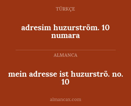 adresim huzurström. 10 numara - mein adresse ist huzurströ. no. 10
