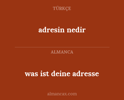 adresin nedir - was ist deine adresse