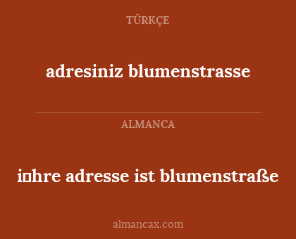 i̇hre adresse ist blumenstraße - adresiniz blumenstrasse