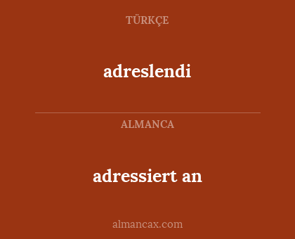 adreslendi - adressiert an